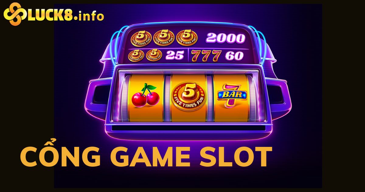 Luck8 - Cổng Game Slot Trực Tuyến Đổi Thưởng Hot Nhất hiện nay