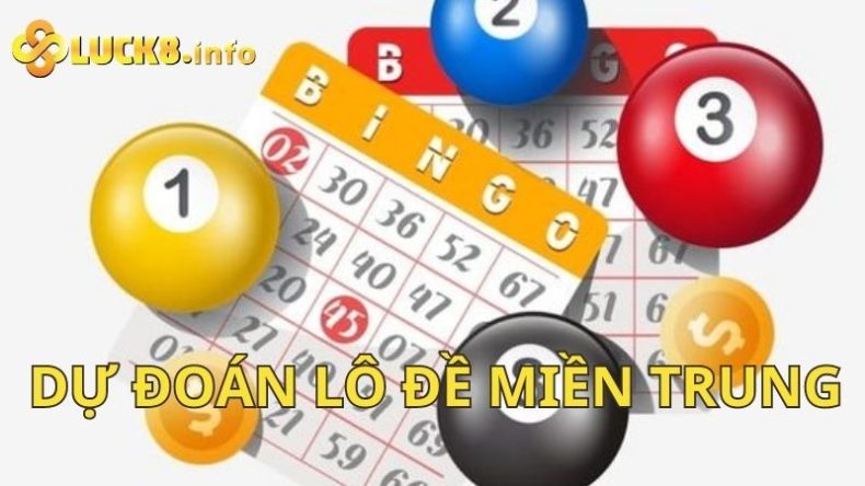 Dự đoán lô đề miền Trung - Thủ thuật ăn thưởng hàng tỷ đồng