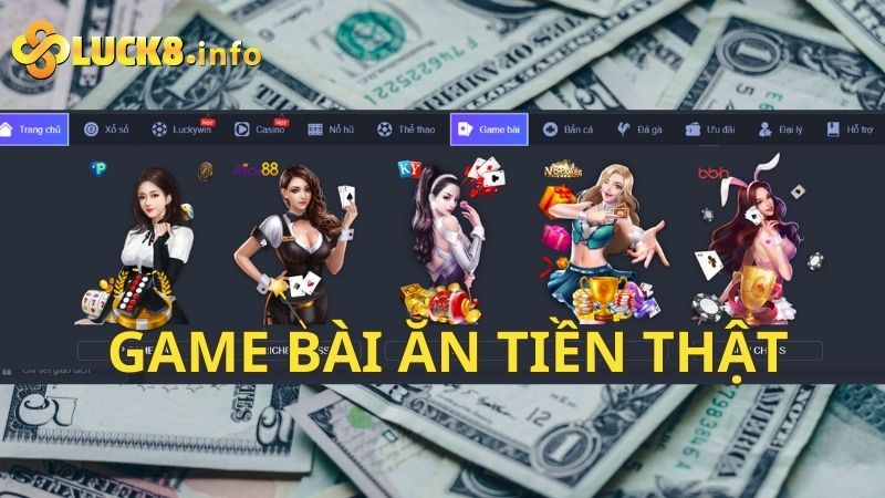 Cách tham game bài ăn tiền thật thú vị tại Casino Luck8